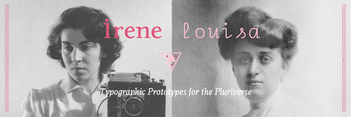 Irene & Louisa: Typographic Prototypes for the Pluriverse with Laura Rossi García